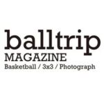 balltrip MAGAZINE（ボールトリップマガジン）